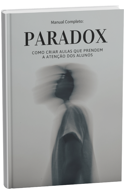 Bônus 1 - E-Book Paradox - Como Criar Aulas que Prendem a Atenção dos Alunos