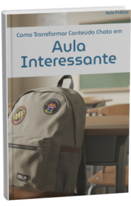 Bônus 2 - Como Transformar Conteúdo Chato em Aula Interessante